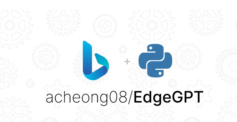 开发者推出 EdgeGPT，用 Python 免费调用必应聊天