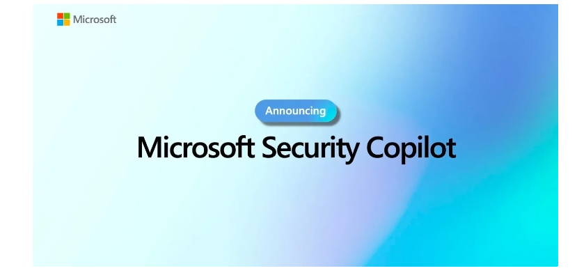 微软宣布推出 Security Copilot：为网络安全专家量身定制的 GPT-4 AI 助手