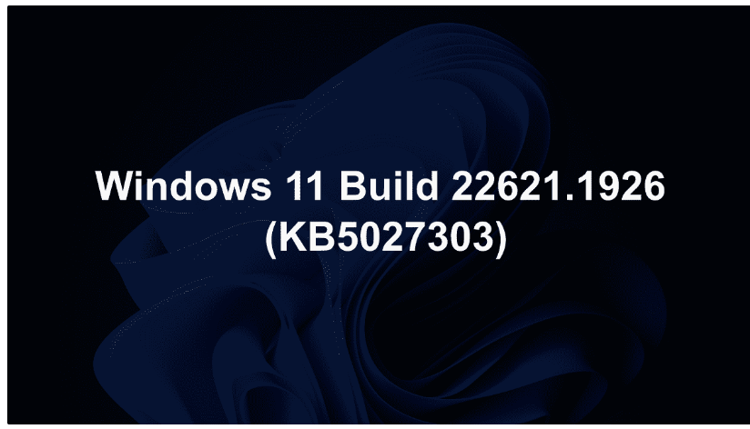 微软发布 Win11 Build 22621.1926 预览版更新：改进简体中文字体等
